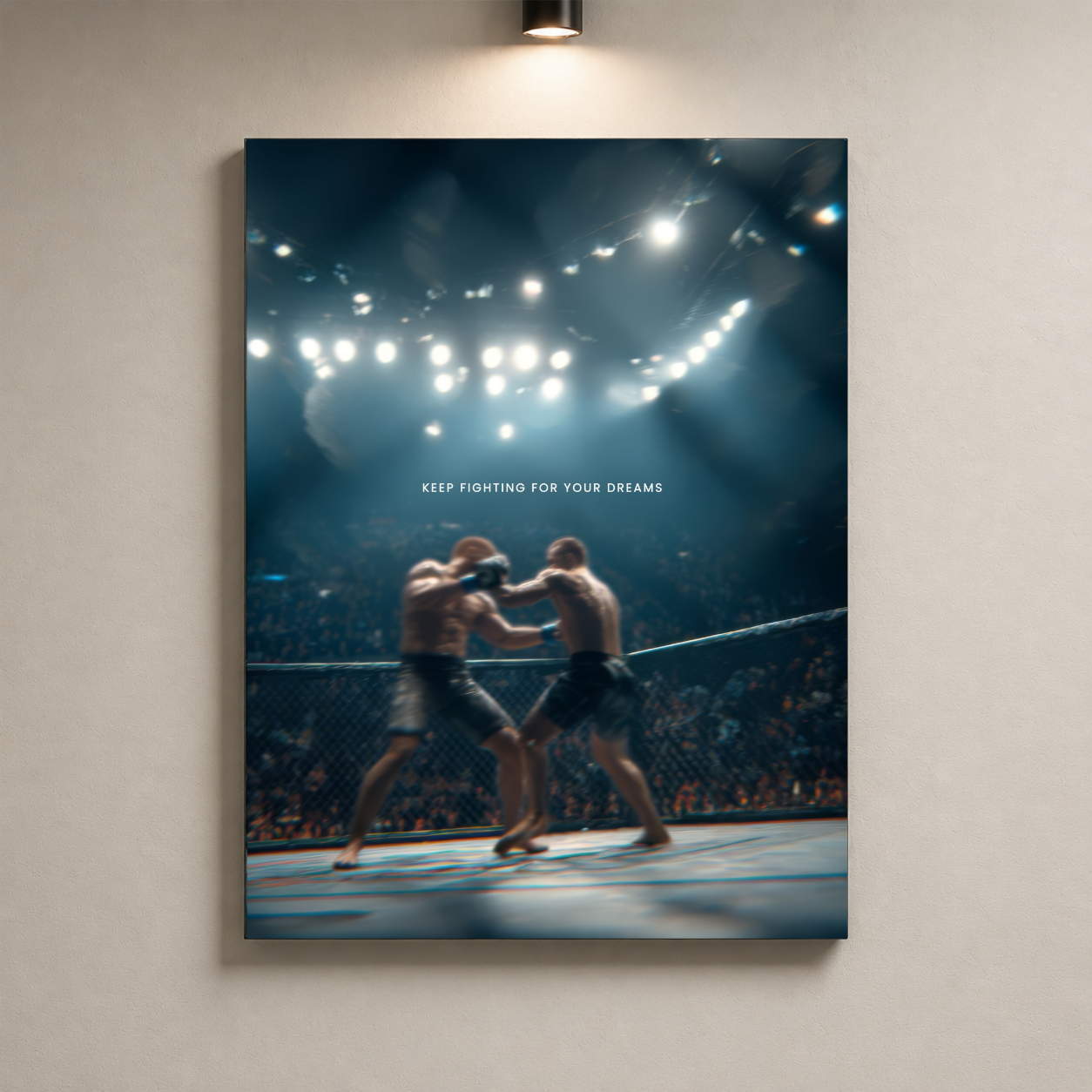 Keep Fighting for your dreams
