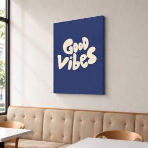 Good Vibes - Canvas Wall Art for Cafes, Bakeries & Coffee Houses