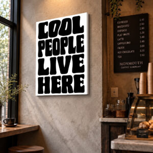 Cool People Live Here – Bold Typography Wall Art
