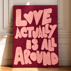Love Actually Is All Around Typography Canvas Wall Art